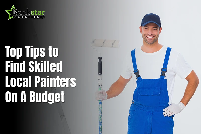 Top Tips to Find Skilled Local Painters on a Budget