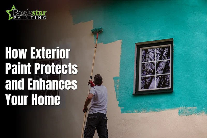 How Exterior Paint Protects and Enhances Your Home