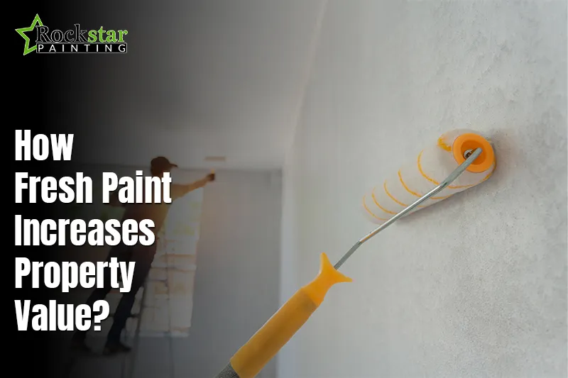 How Fresh Paint Increases Property Value?