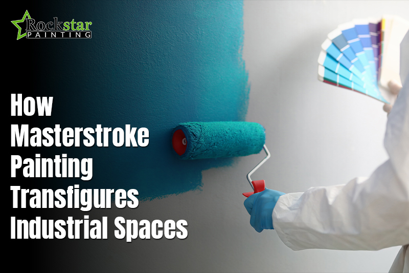 How Masterstroke Painting Transfigures Industrial Spaces