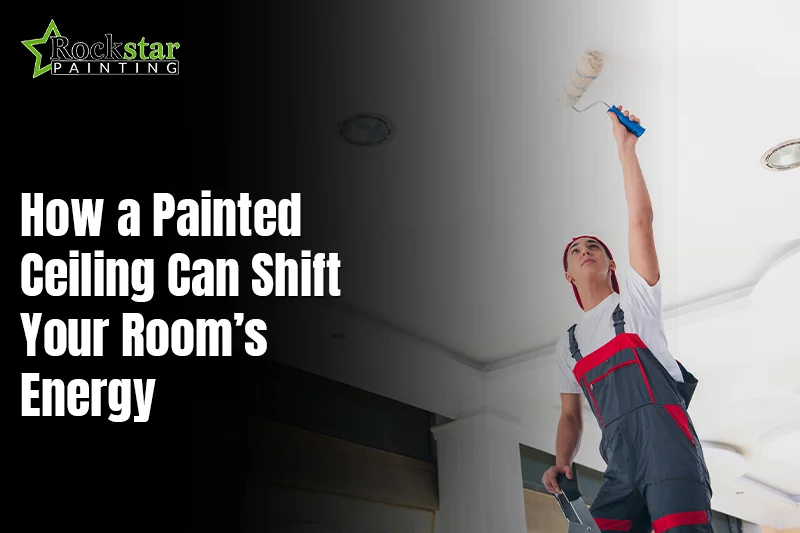 How a Painted Ceiling Can Shift Your Room’s Energy