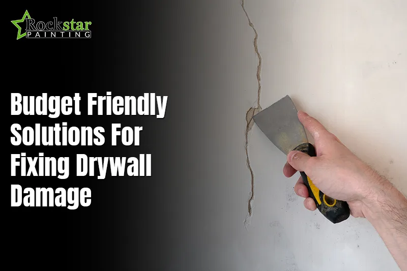 Budget-Friendly Solutions For Fixing Drywall Damage